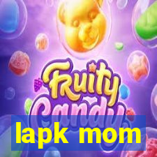 lapk mom